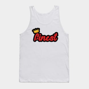 finest . Tank Top